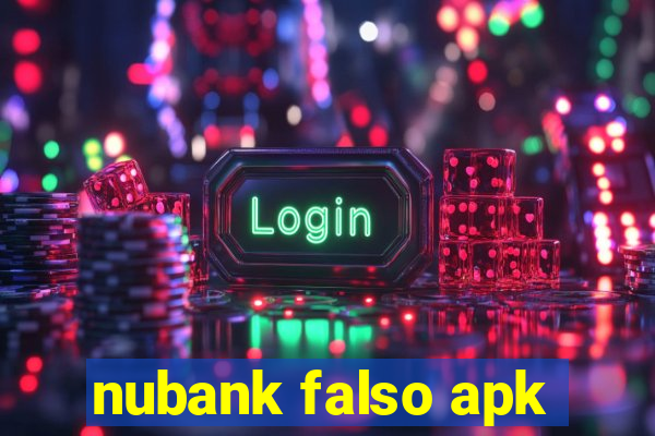 nubank falso apk